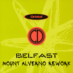 Orbital - Belfast (Mount alverno rework)