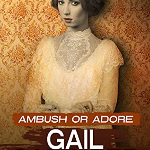 [Read] KINDLE 📘 Ambush or Adore: A Delightfully Deadly Novel by  Gail Carriger PDF E