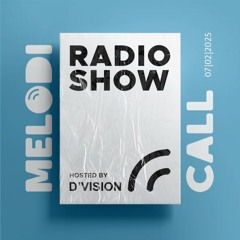 D'Vision presents Melodicall Session @ Polish Radio London 07.02.2025