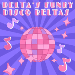 Deltas Funky Disco Beltas