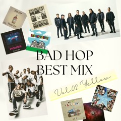 Best of BAD HOP MIX vol.02