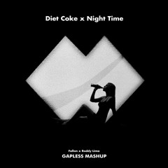 Fallon x Roddy Lima - Diet Coke x Night Time (Gapless Mashup) *free download*