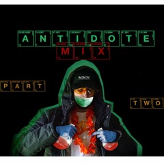 ANTIDOTE MIX PART TWO / by DJ Rusto /