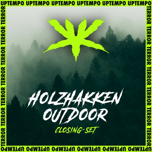 Holzhakken Outdoor - UpTempo & Terror ☠️🔥