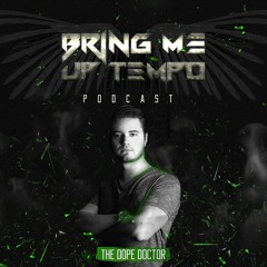 Bring Me Up Tempo Podcast 008 The Dope Doctor