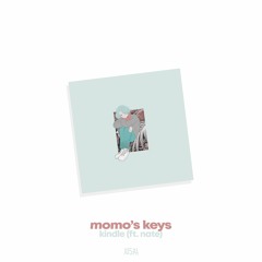 Momo's keys + nate — Kindle (10SAI Remix)