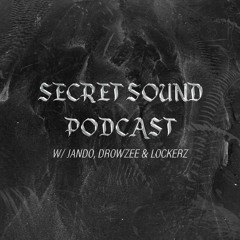 Secret Sound Podcast - 001