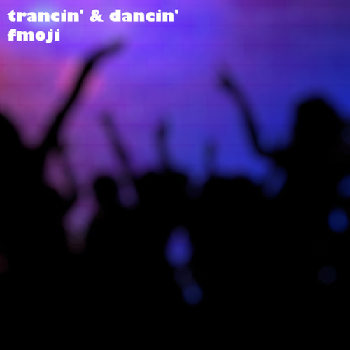 Trancin' and Dancin'