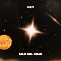 Dan - Mlk Mil Grau