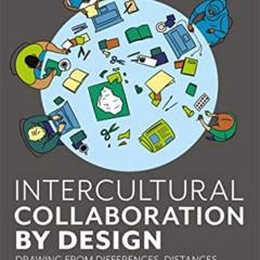 [DOWNLOAD] EPUB ✉️ Intercultural Collaboration by Design: Drawing from Differences, D