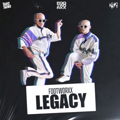 Toxic Twins & NRKI - Footworxx Legacy [Footworxx]