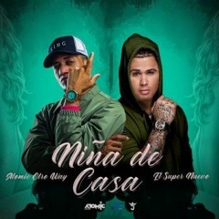 Atomic Otro Way Ft El Super Nuevo - Niña De Casa