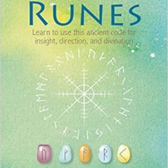 free EPUB 💙 The Nordic Book of Runes: Learn to use this ancient code for insight, di