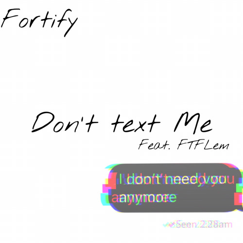 Dont text Me (ft. FTFLem/ prod. zzz)