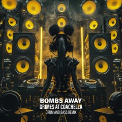 Bombs Away - Grimes At Coachella (Drum And Bass Remix)