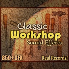 Classic Workshop Tool & Industry SFX (850+ Real Record Sound Effects)