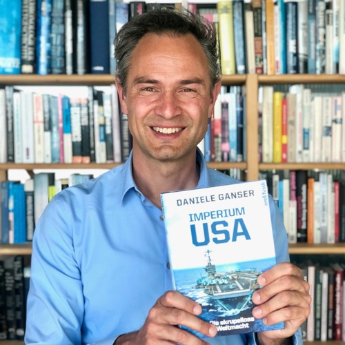 Daniele Ganser: America is a Ruthless Empire, but Multipolarity is in the Making #372