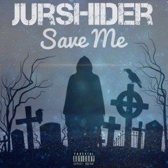 Jurshider - Save Me