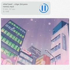 Chief Keef - Citgo (kiryano Remix)