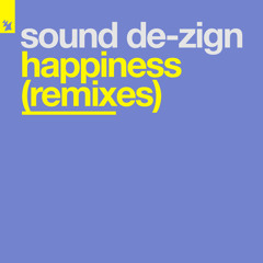 Sound De-Zign - Happiness (Coast 2 Coast Mix)