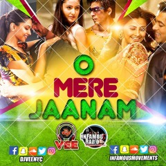 O Mere Jaanam (DJ VEE NYC REMIXXX)