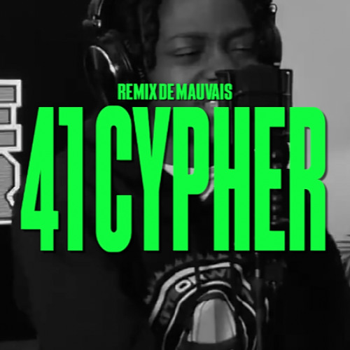 41 - Cypher | Remix de Mauvais