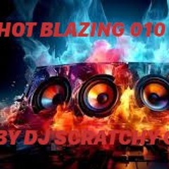 HOT BLAZING URBAN MIX 010 BY DJ SCRATCHY C