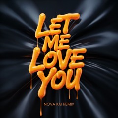 Mario - Let Me Love You (NOVA KAI Remix)