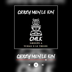 GROUPE A ( CRAZY MEN LE KIN X TCHAU X LE TREIZE ) 2023