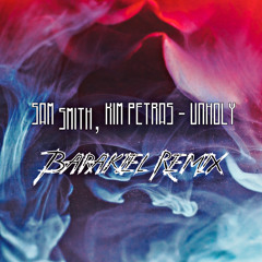 Sam Smith, Kim Petras - Unholy (Barakiel Remix)