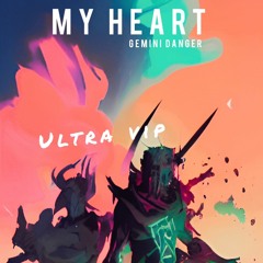My Heart - Ultra VIP