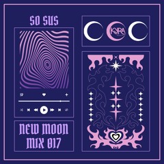 New Moon Mix 017: So Sus
