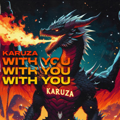 Karuza - With You [FREE DOWNLOAD]