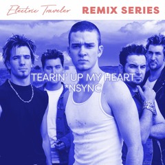 NSYNC - Tearin' Up My Heart (Electric Traveler Remix)