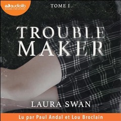 Livre Audio Gratuit 🎧 : Troublemaker 1, De Laura Swan