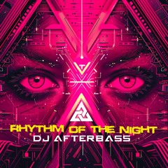 New release | Rhythm Of The Night | DJ AfterBass