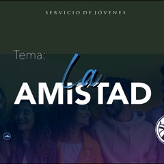 Tema | La Amistad