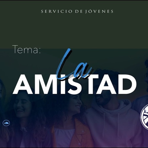 Tema | La Amistad
