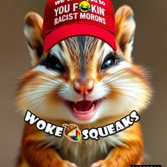 Woke Squeaks Troll Tune Preview