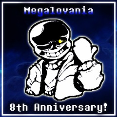 MEGALOVANIA [8th Anniversary special]