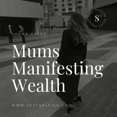 Guest interview series 2023 MUMS MANIFESTING WEALTH