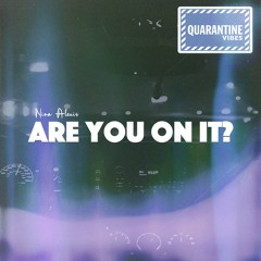 Are You On It? (Prod. By PK Beats)