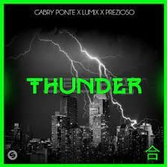 Gabry Ponte, LUM!X, Prezioso - Thunder (Hardstyle Flip)