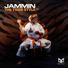 Jammin - Tiger Style (OUT NOW)
