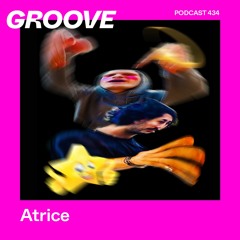 GROOVE Podcast 434 – Atrice