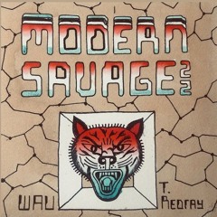 Modern Savage with T. Redrey at We Are Various | 20-01-22