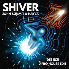 John Summit & Hayla - Shiver (Dee Elji Afro House Sunset Edit) [Supported by Kimotion] FREE DOWNLOAD