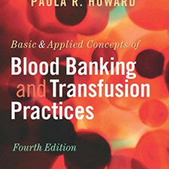 [VIEW] KINDLE 💘 Basic & Applied Concepts of Blood Banking and Transfusion Practices