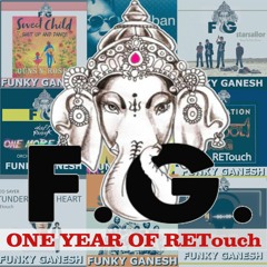 FUNKY GANESH - ONE YEAR OF RETouch.mp3