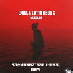 Whole Lotta Redd 2 Mega Lab
